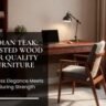 Luxury Indian teak wood furniture design in a modern interior – Kantilal & Sons