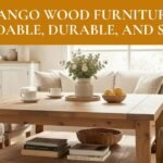 Mango Wood Furniture Affordable, Durable, and Stylish